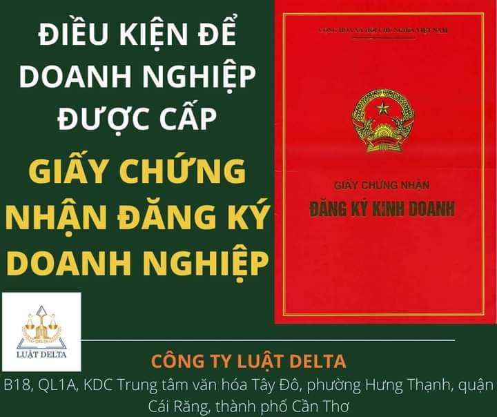 LUẬT DOANH NGHIỆP 2020 QUY ĐỊNH NHƯ THẾ NÀO VỀ ĐIỀU KIỆN ĐỂ DOANH NGHIỆP ĐƯỢC CẤP GIẤY CHỨNG NHẬN ĐĂNG KÝ DOANH NGHIỆP?