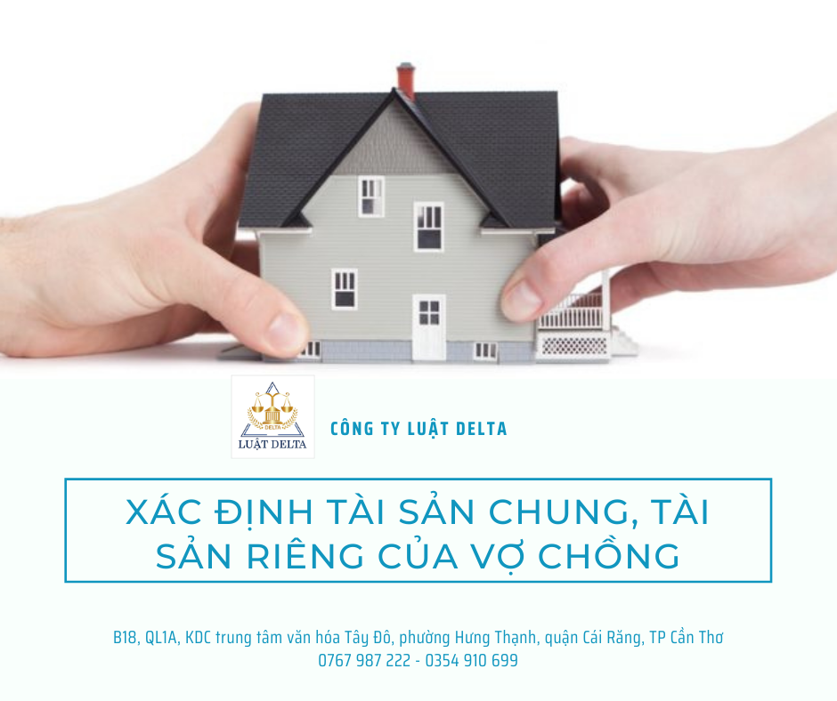 CÁCH XÁC ĐỊNH TÀI SẢN CHUNG VÀ TÀI SẢN RIÊNG CỦA VỢ CHỒNG